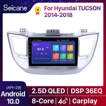 Seicane 2+32G Android 10.0 Para Hyundai TUCSON 2016 2017 2018 Coche de GPS de la Unidad de Reproductor de Radio en apoyo a las medidas tecnológicas de protección DVR 3G 16GB ROM