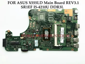 De alta calidad de la Placa base del ordenador Portátil para ASUS X555LD Principal de la Junta REV3.1 SR1EF I5-4210U Procesador Construido en DDR3L Probado Completamente