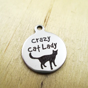10pcs/lot-señora loca de los gatos de acero inoxidable encantos - Grabado Láser Personalizado - DIY Encantos Colgantes
