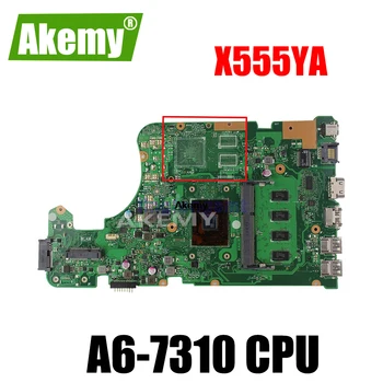 X555YA Placa base A6-7310 CPU de 4 gb de RAM Para Asus X555 X555YA X555YI X555D X555DG A555D portátil placa base X555DG Placa de Prueba OK