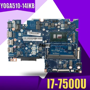 Para Lenovo Yoga I7-7500U 510-14IKB portátil CPU de la placa base DDR4 5B20M39321 BIUS4/S5 CIUY0/Y1 LA-E221P totalmente Testado