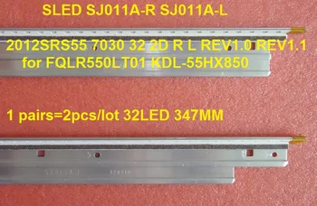 2pcs/lot de la tira del LED TRINEO SJ011A-R SJ011A-L 2012SRS55 7030 32 2D R L REV1.0 REV1.1 para FQLR550LT01 KDL-55HX850 32LED 347MM