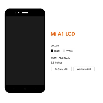 Pantalla Lcd Para Xiaomi Mi A1 MiA1 Pantalla LCD de Pantalla Táctil Con Marco Digitalizador de Reemplazo Para Xiaomi Mi 5X Mi5X Lcds