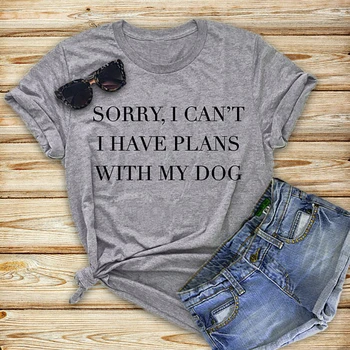 Lo siento, no tengo Planes Con Mi Perro T-Shirt Amante de los Perros Regalo de Cumpleaños Camiseta Casual Elegante Ropa de Moda Tops Camisetas Perro